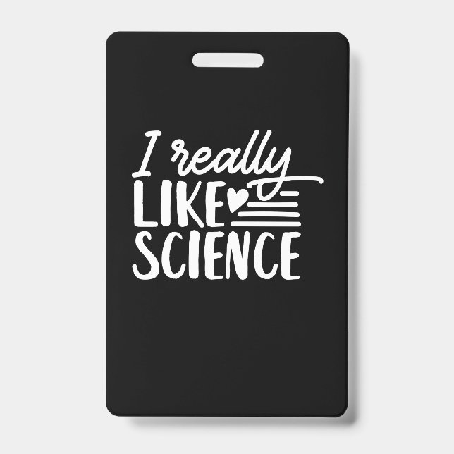 Scientist Gift | I Really Like Science ID Badge (Front)