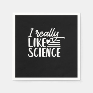 Scientist Gift I Really Like Science Napkin
