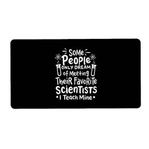 Scientist Gift I Teach Favourite Scientists