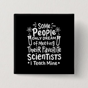 Scientist Gift   I Teach Favourite Scientists 15 Cm Square Badge