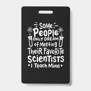 Scientist Gift   I Teach Favourite Scientists ID Badge