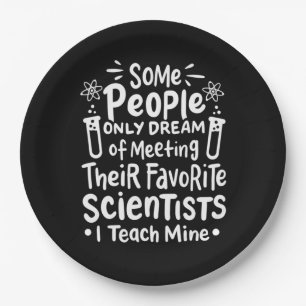 Scientist Gift I Teach Favourite Scientists Paper Plate