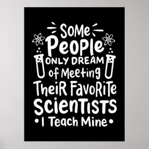 Scientist Gift   I Teach Favourite Scientists Poster