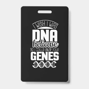 Scientist Gift I Wish I Was DNA Helicase ID Badge