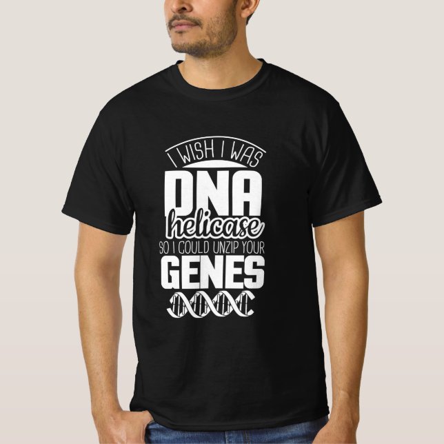 Scientist Gift | I Wish I Was DNA Helicase T-Shirt (Front)