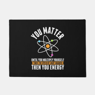 Scientist Gift Physicist Science Matter Doormat