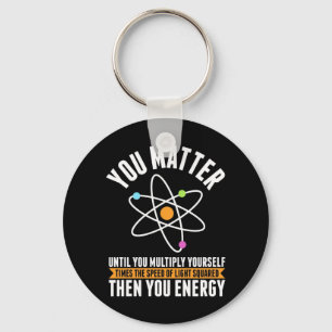 Scientist Gift   Physicist Science Matter Key Ring
