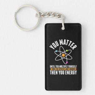 Scientist Gift Physicist Science Matter Key Ring