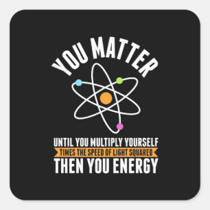 Scientist Gift   Physicist Science Matter Square Sticker