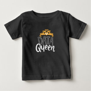 Scientist Gift   Proud Data Queen Baby T-Shirt