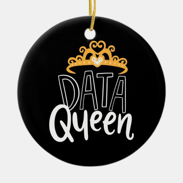 Scientist Gift | Proud Data Queen Ceramic Ornament (Front)