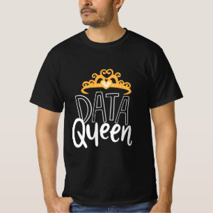 Scientist Gift Proud Data Queen T-Shirt