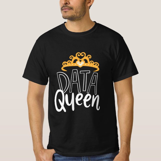 Scientist Gift | Proud Data Queen T-Shirt (Front)