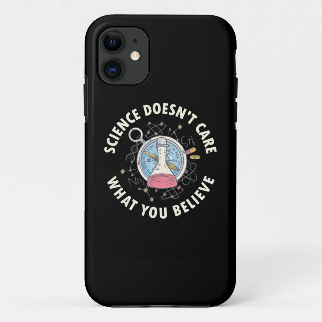 Scientist Gift | Science Does Not Care Case-Mate iPhone Case (Back)