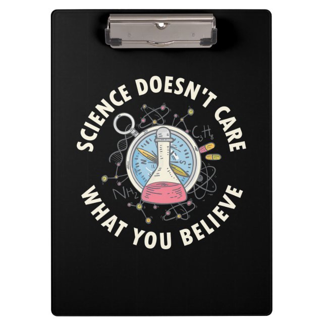 Scientist Gift | Science Does Not Care Clipboard (Front)