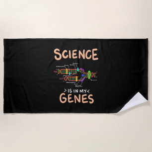 Scientist Gift Science Is In My Genes Beach Towel