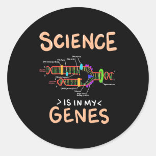 Scientist Gift   Science Is In My Genes Classic Round Sticker