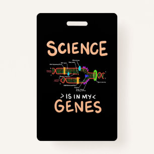 Scientist Gift Science Is In My Genes ID Badge