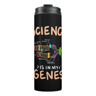 Scientist Gift Science Is In My Genes Thermal Tumbler