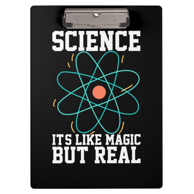 Scientist Gift | Science It Is Like Magic Clipboard (Front)