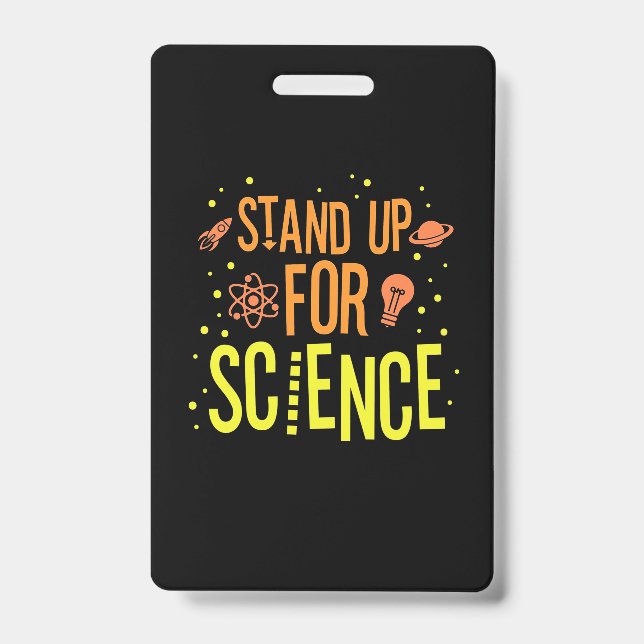 Scientist Gift | Stand Up For Science ID Badge (Front)