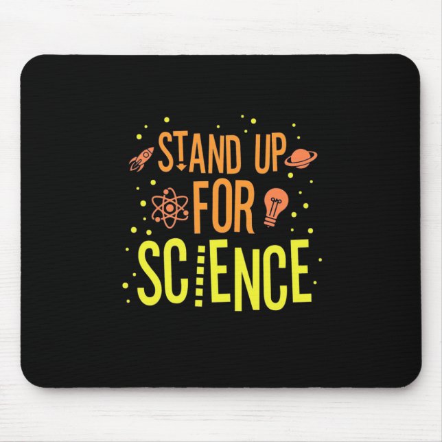Scientist Gift | Stand Up For Science Mouse Pad (Front)