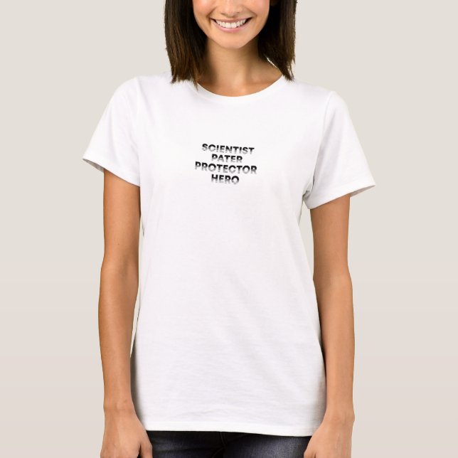 Scientist Pater Protector Hero Dad Science Daddy T-Shirt (Front)