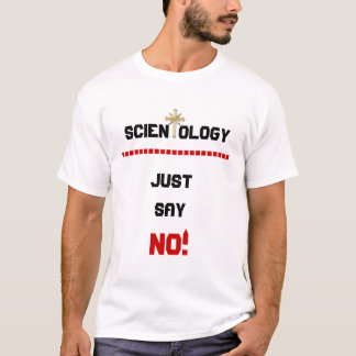 Scientology - Just say NO! - Shirt