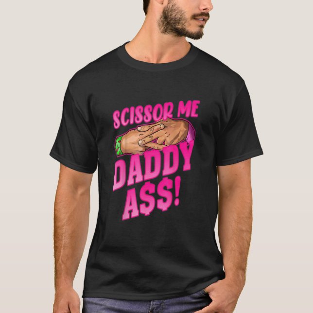 Scissor Me Daddy A T-Shirt (Front)