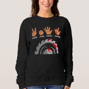 Scissors Stone Paper Circular Saw Lumberjack Tree  Sweatshirt