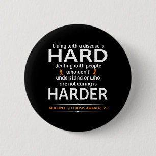 Sclerosis Awareness Fighting Is Hard Ms Warrior 6 Cm Round Badge