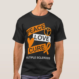 Sclerosis Awareness Peace Love Cure Ms Awareness T-Shirt