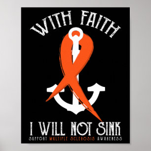 Sclerosis Awareness-with Faith I Will Not Sink Tee Poster