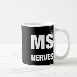 Sclerosis Gets On My Nerves Ms Awareness 1  Coffee Mug