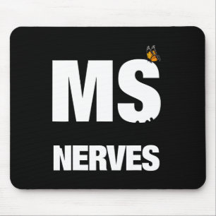 Sclerosis Gets On My Nerves Ms Awareness 1 Mouse Pad