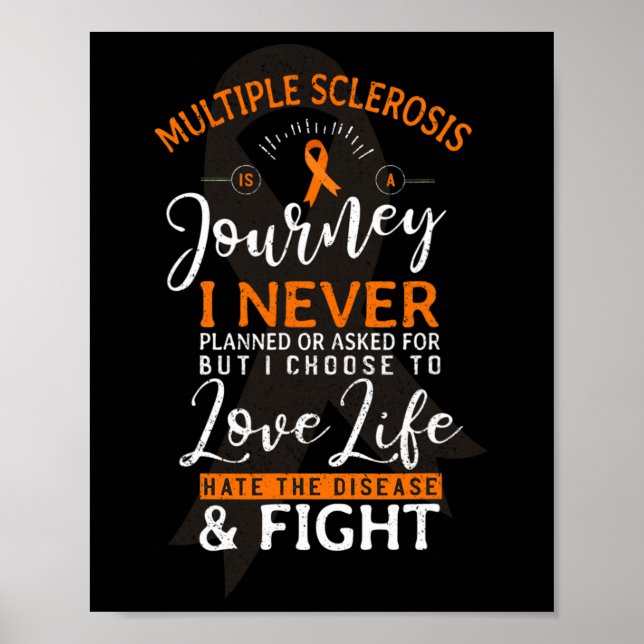 Sclerosis Is A Journey Ms Awareness Ribbon  Poster (Front)