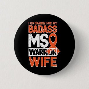 Sclerosis Ms Awareness Badass Warrior Wife 6 Cm Round Badge