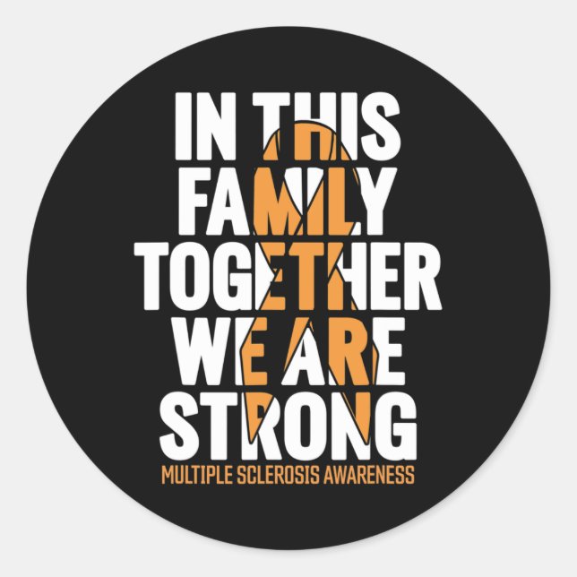 Sclerosis Support Ms Multiple Sclerosis Awareness  Classic Round Sticker (Front)
