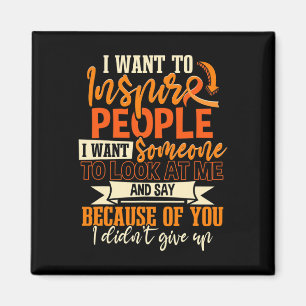 Sclerosis Warrior I Want To Inspire People Magnet