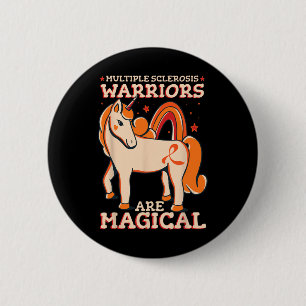 Sclerosis Warriors Are Magical Kids Ms 6 Cm Round Badge