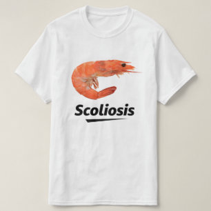 Scoliosis Shrimp T-Shirt