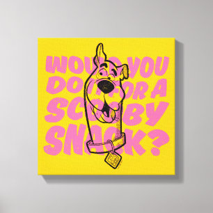 Scooby-Doo Would You Do It For A Scooby Snack? Canvas Print