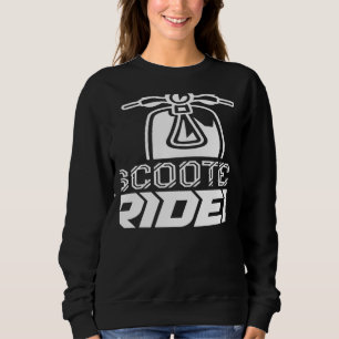 Scooter Rider Driving Saying Moped Driver Sweatshirt
