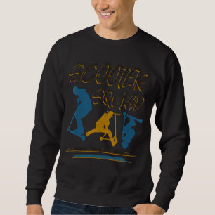Scooter Squad for stunt scooter stunt scooter Sweatshirt