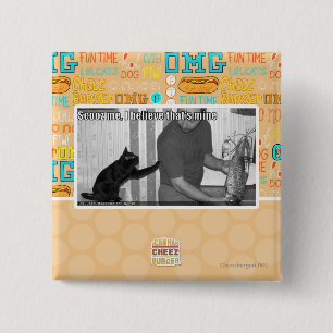 Scooz me, I believe that's mine 15 Cm Square Badge