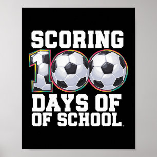 Scoring 100 Days Of School Soccer Kids Student Soc Poster