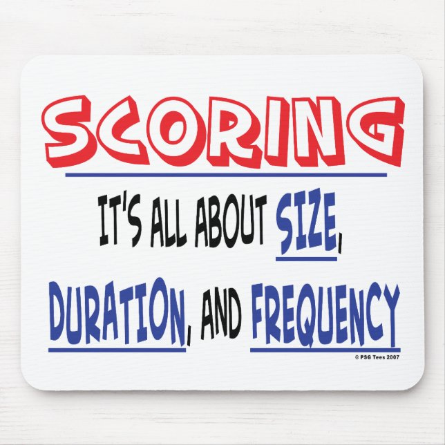 Scoring - Size, Duration, and Frequency Mousepad (Front)