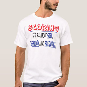 Scoring - Size, Duration, and Frequency T-Shirt
