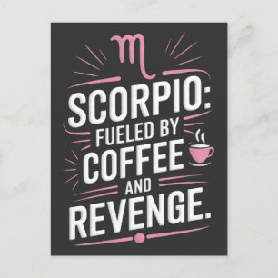 Scorpio: Fuelled by Coffee and Revenge Funny Quote Postcard