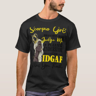 Scorpio Girl Before You Judge Me Please Understand T-Shirt